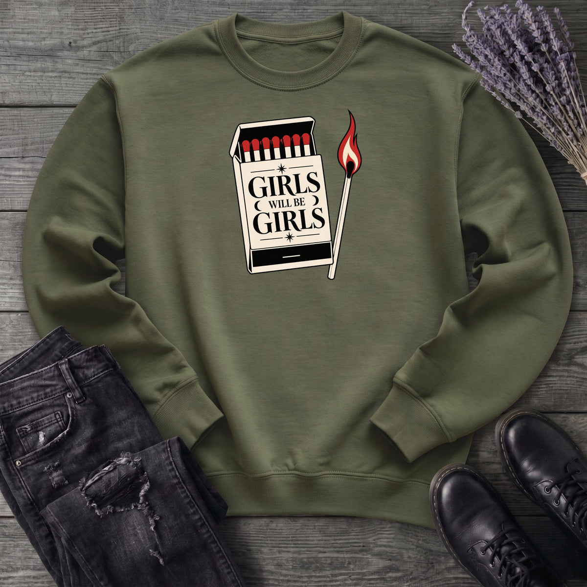 Girls Will Be Girls Sweatshirt