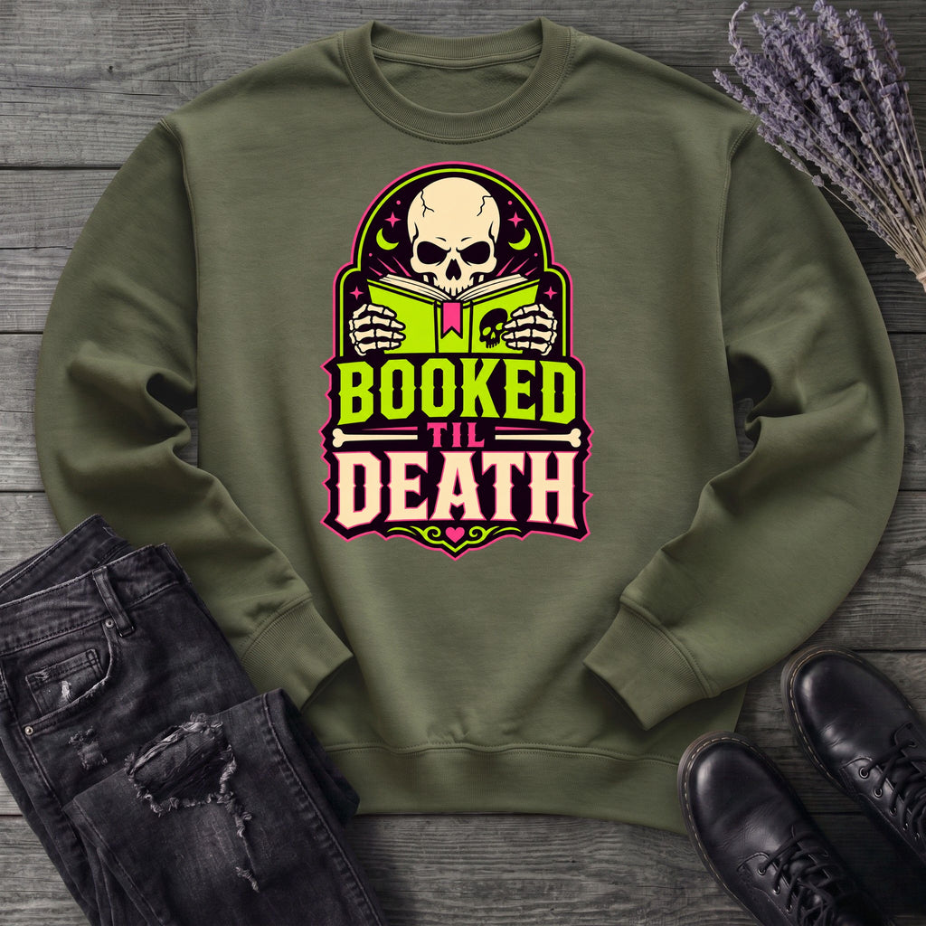 Booked Til Death Sweatshirt