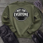 Not For Everyone Sweatshirt
