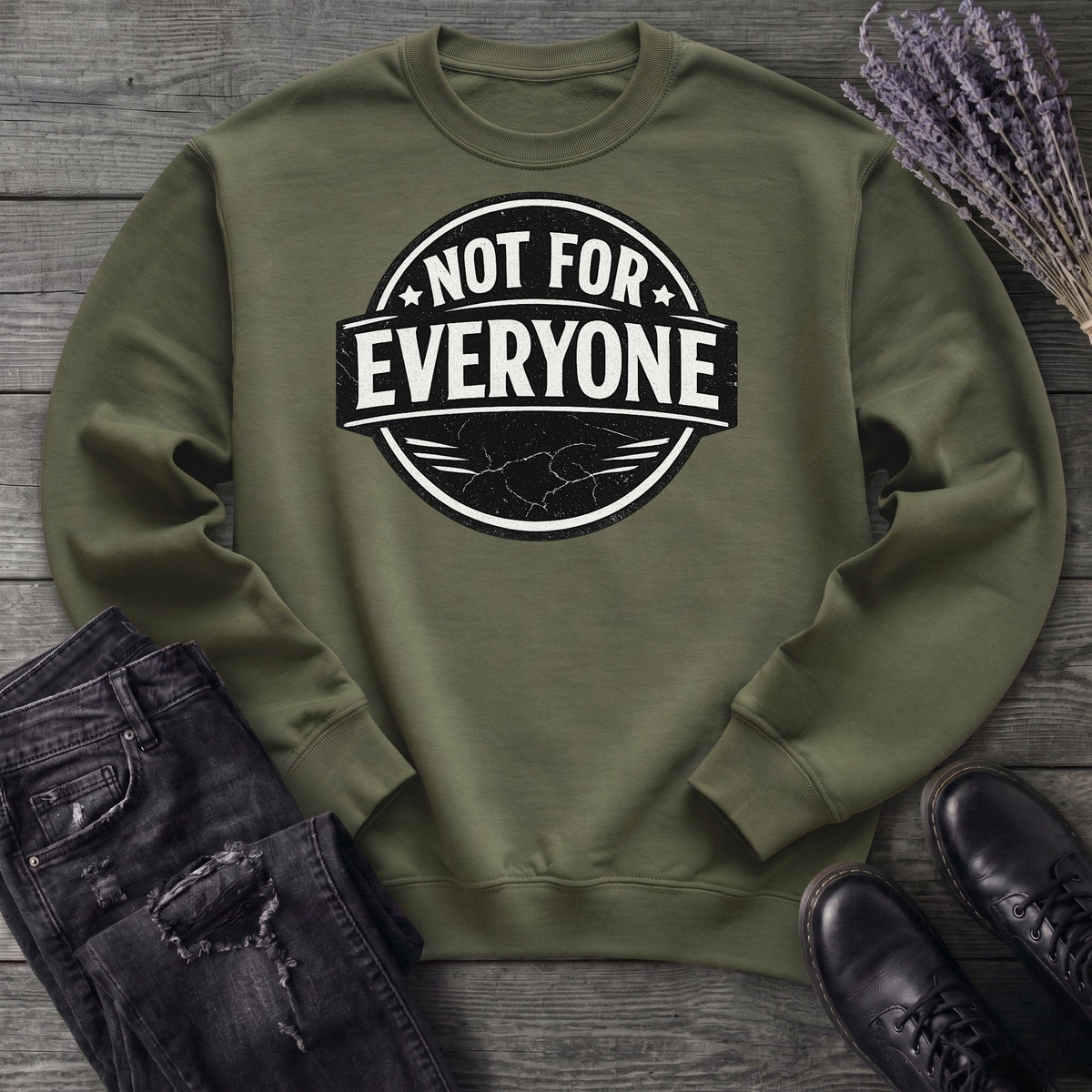 Not For Everyone Sweatshirt
