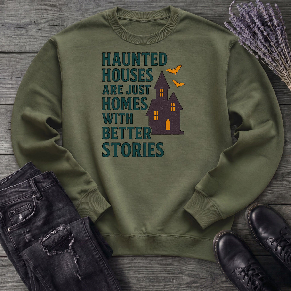 Homes With Better Stories Sweatshirt