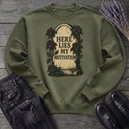 Here Lies My Motivation Sweatshirt