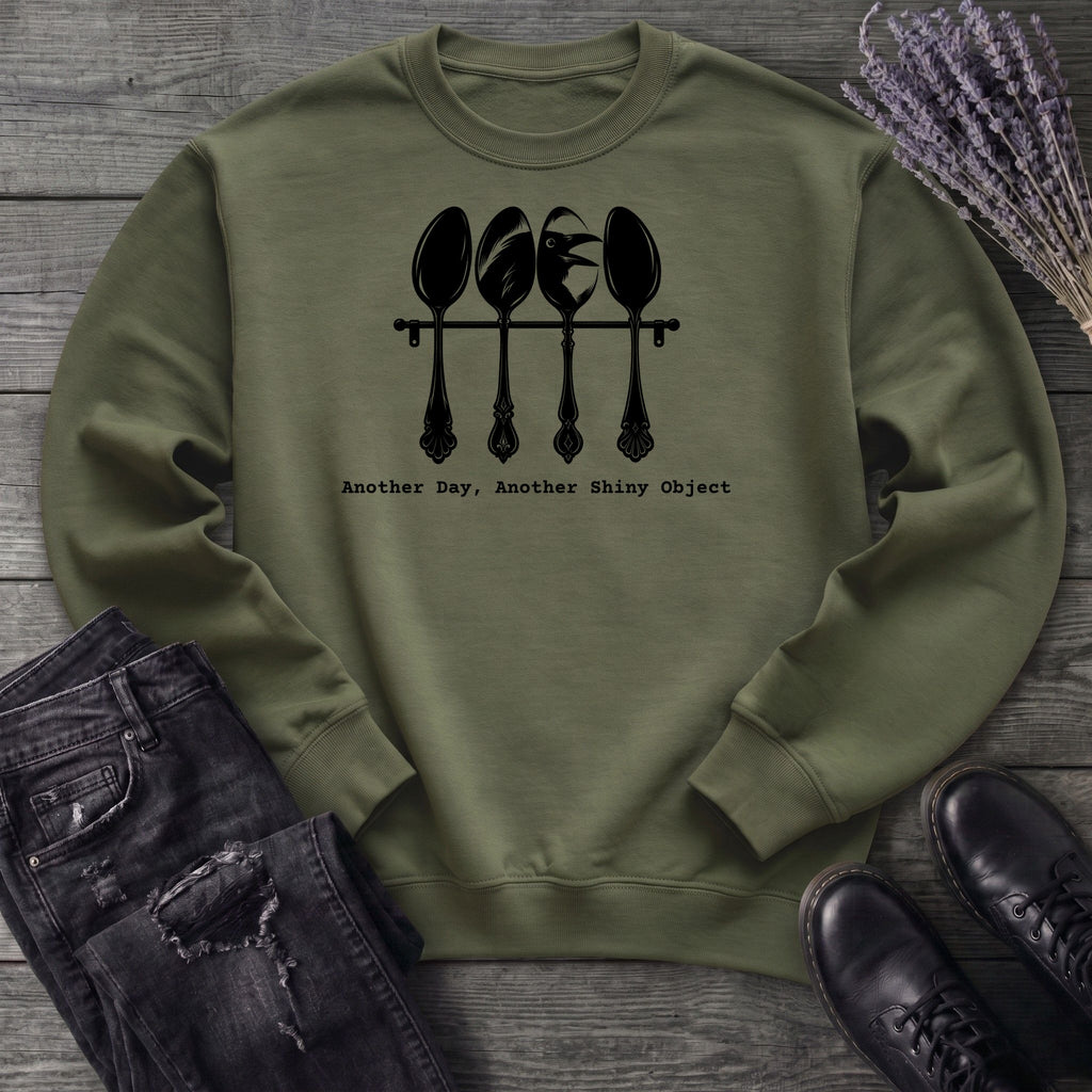 Another Shiny Object Sweatshirt