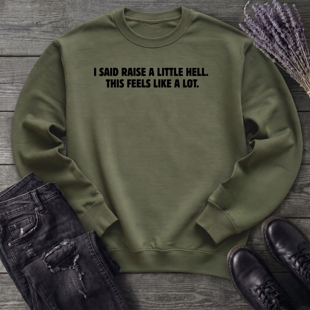 Raise Hell Sweatshirt