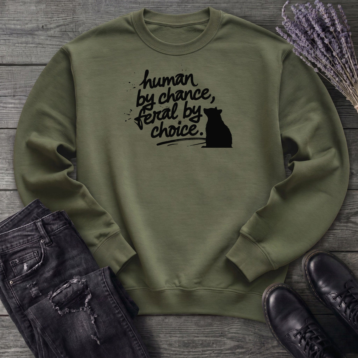 Human By Chance Feral By Choice Sweatshirt