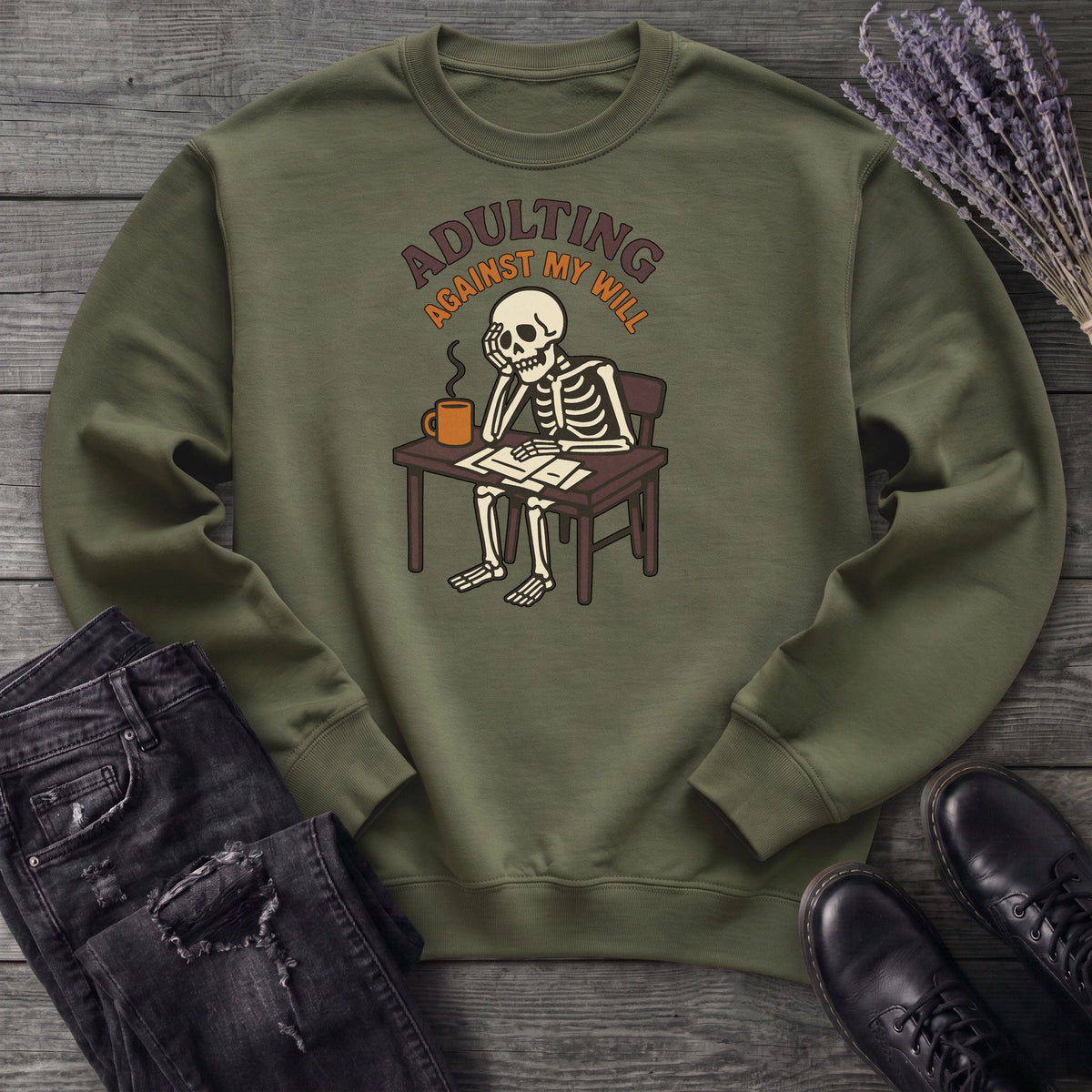 Adulting Against My Will Sweatshirt