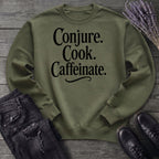 Conjure Cook Caffeinate Sweatshirt