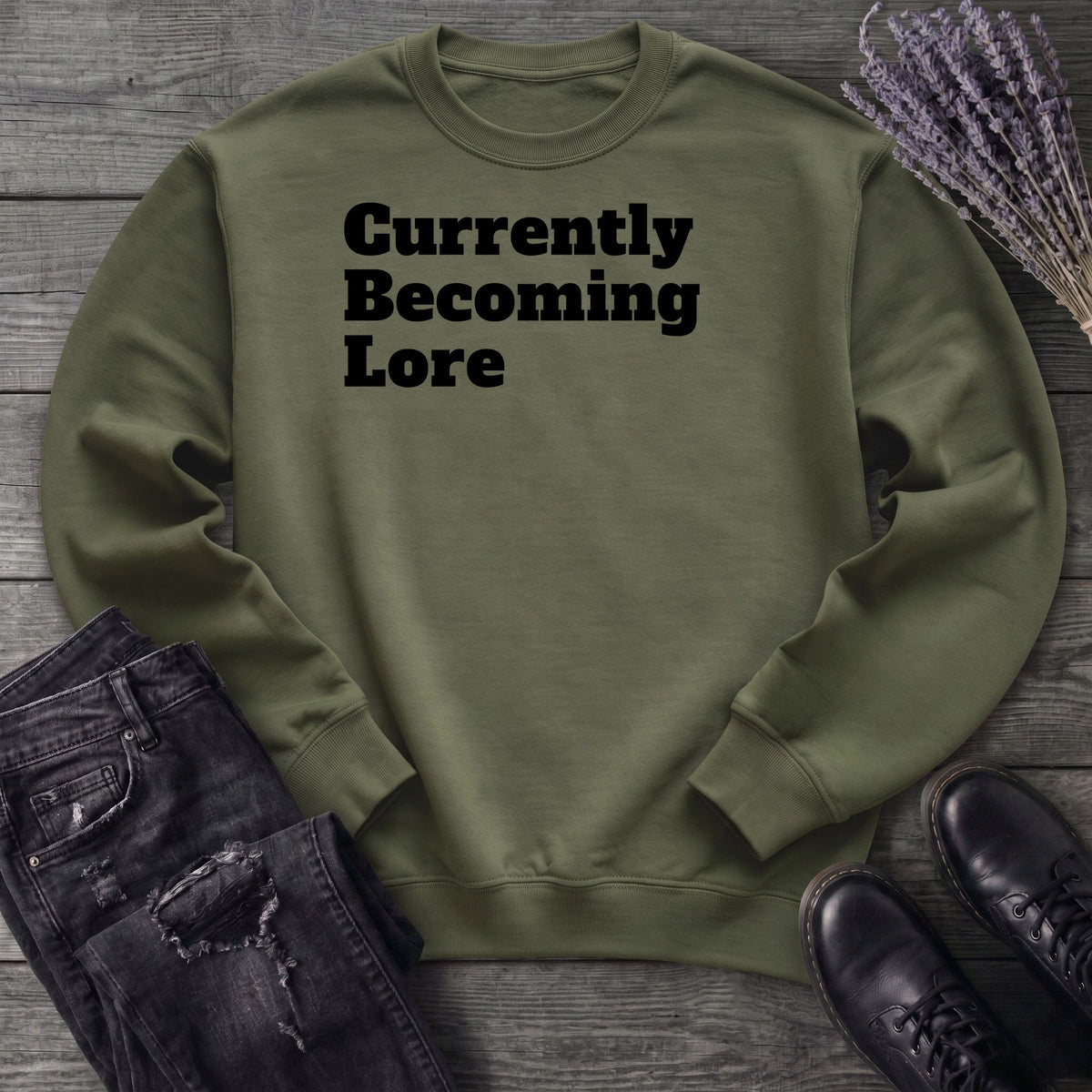 Currently Becoming Lore Sweatshirt