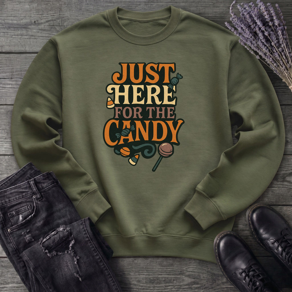 Just Here For The Candy Sweatshirt