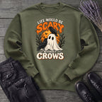 Life Would Be Scary Without Crows Sweatshirt