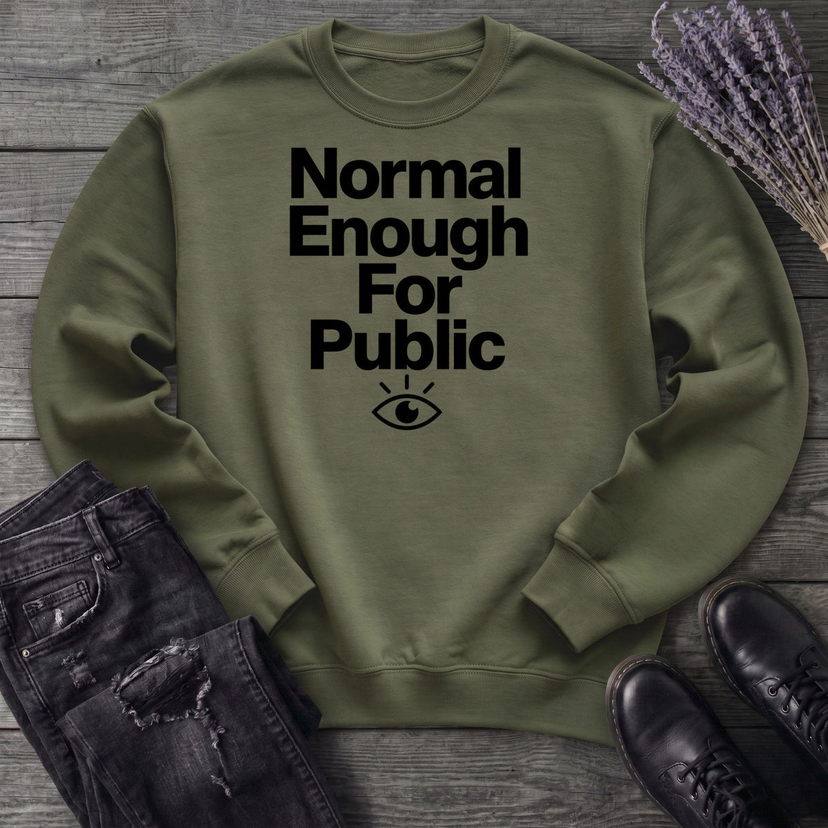 Normal Enough For Public Sweatshirt