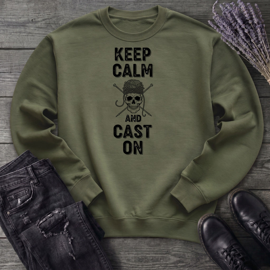 Keep Calm And Cast On Sweatshirt