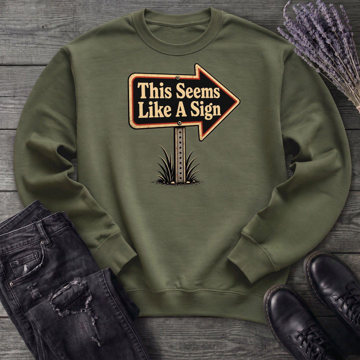 This Seems Like A Sign Sweatshirt