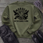 Murder On The Dance Floor Sweatshirt