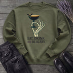 Eat Drink And Be Scary Sweatshirt