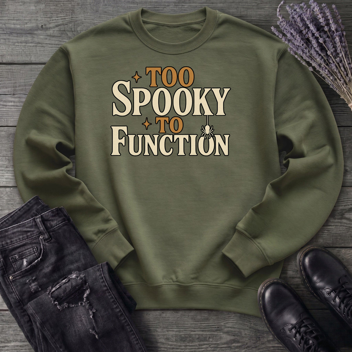 Too Spooky To Function Sweatshirt