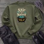 Stir Until It Notices Sweatshirt
