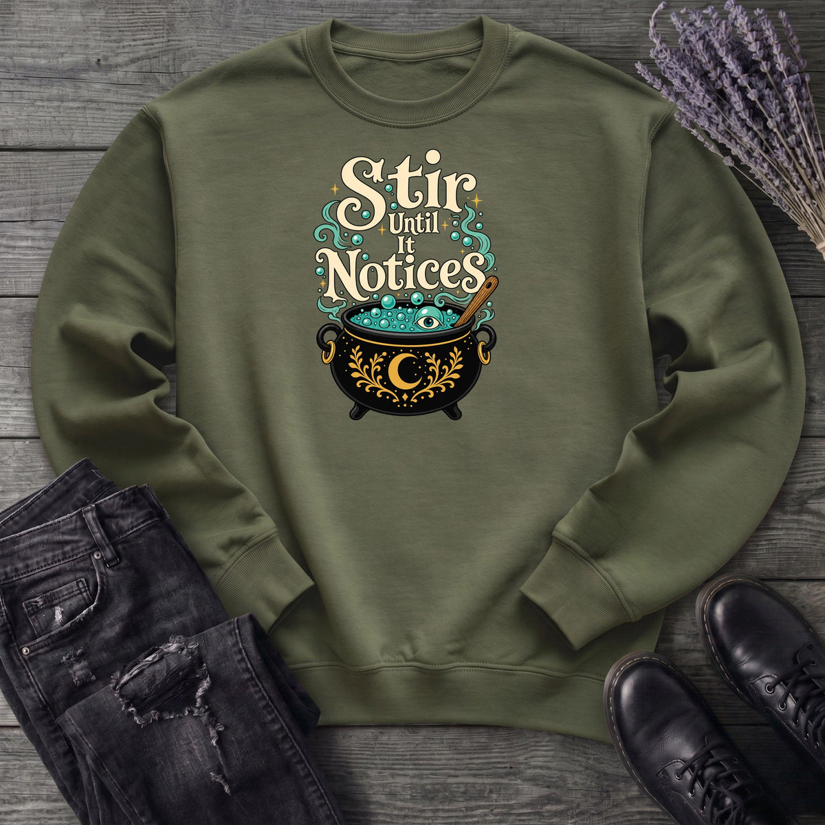 Stir Until It Notices Sweatshirt