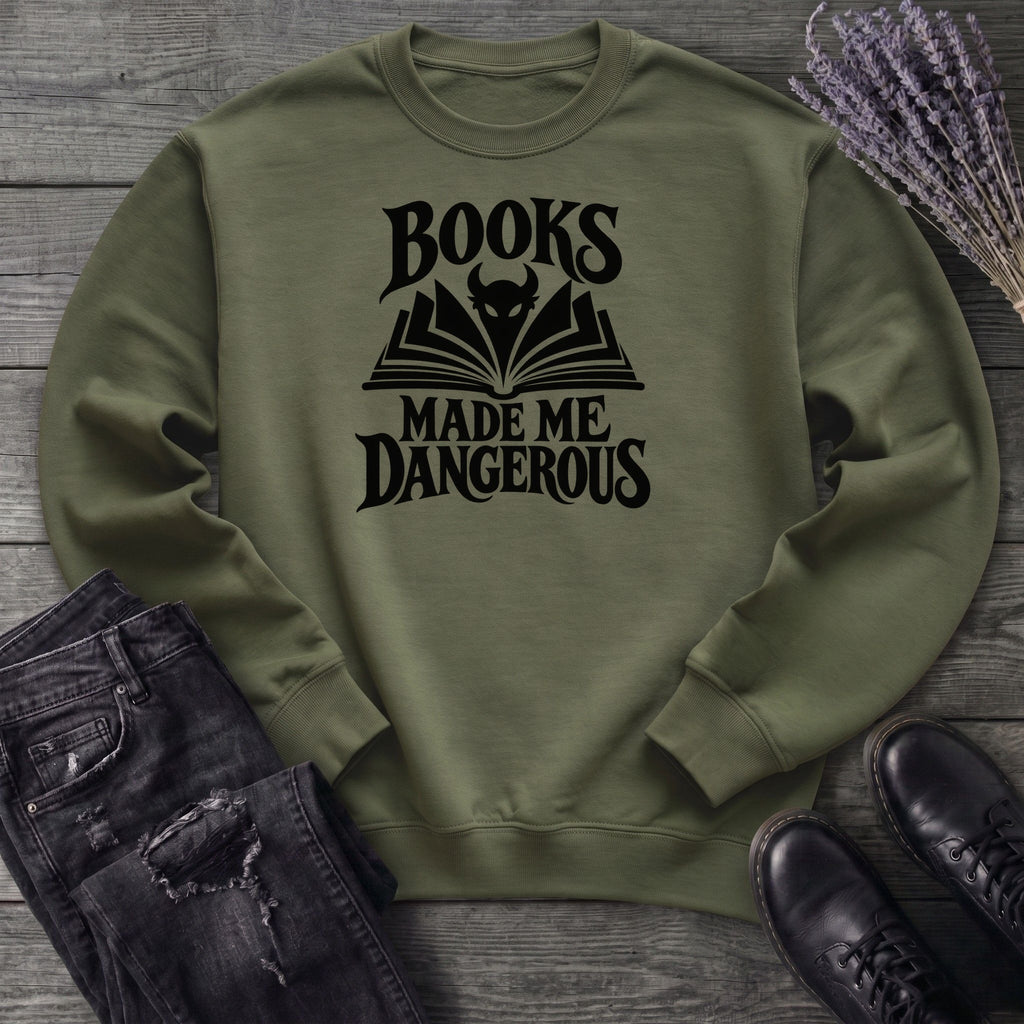 Books Made Me Dangerous Sweatshirt
