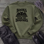 Books Made Me Dangerous Sweatshirt