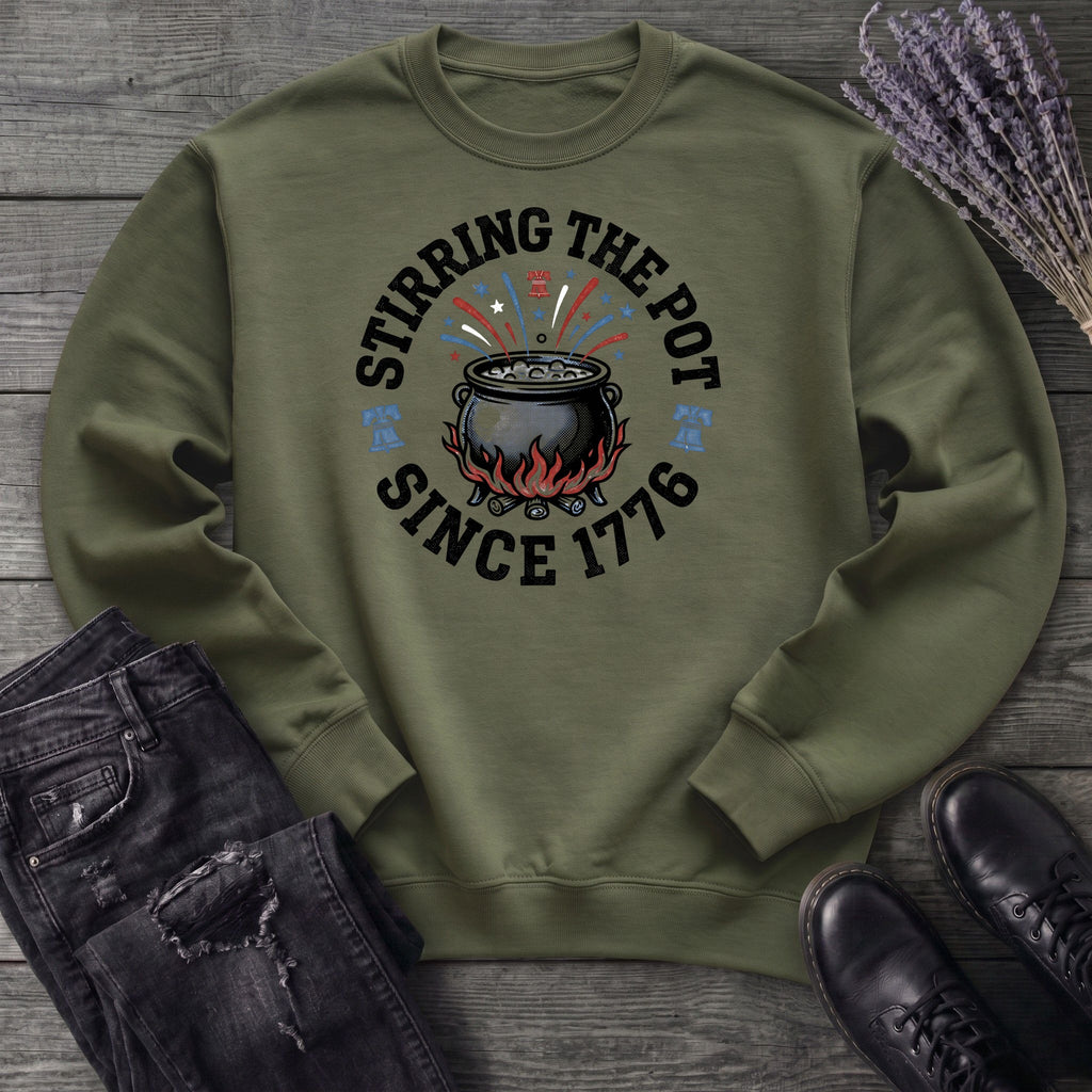 Stirring The Pot Since 1776 Sweatshirt