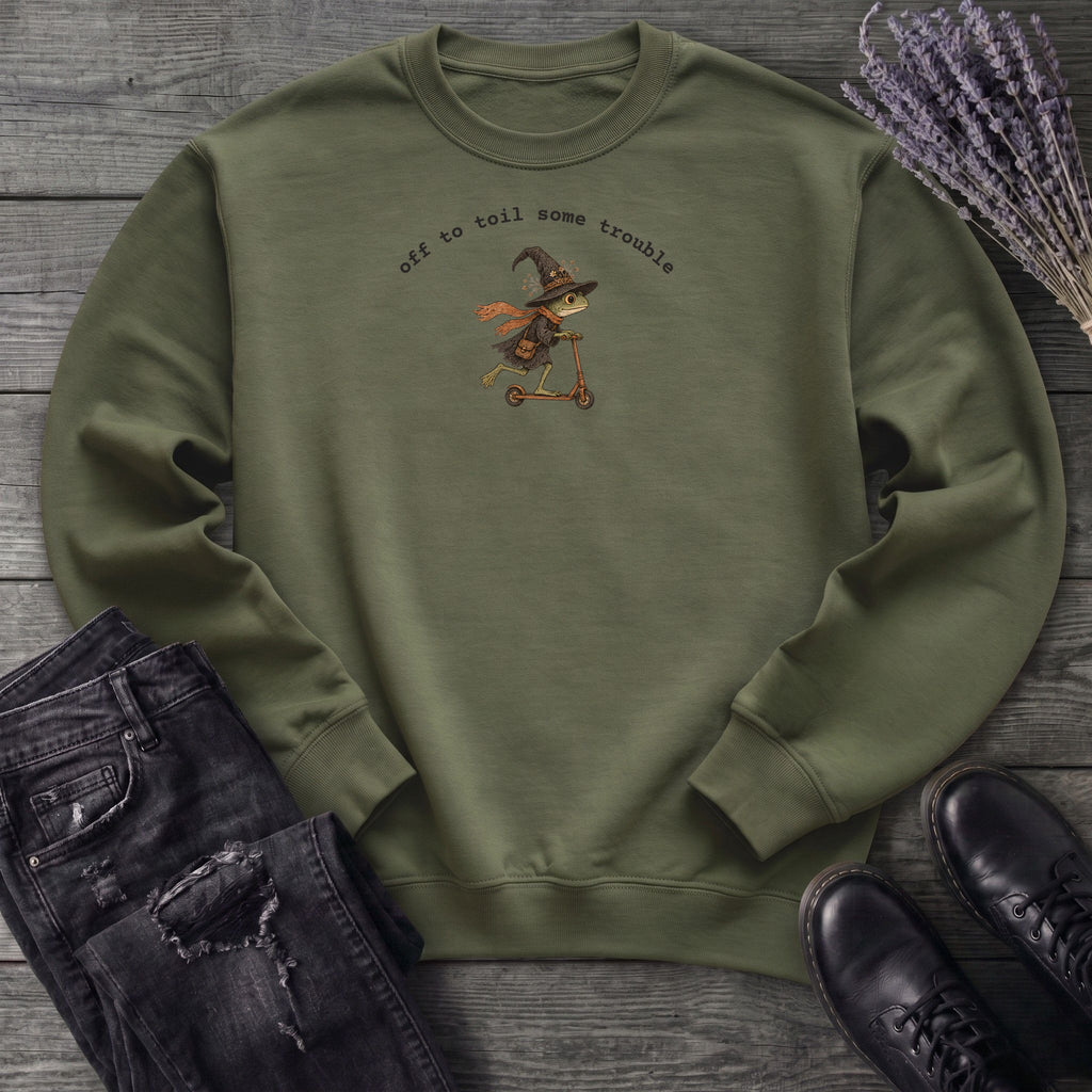 Off To Toil Some Trouble Sweatshirt