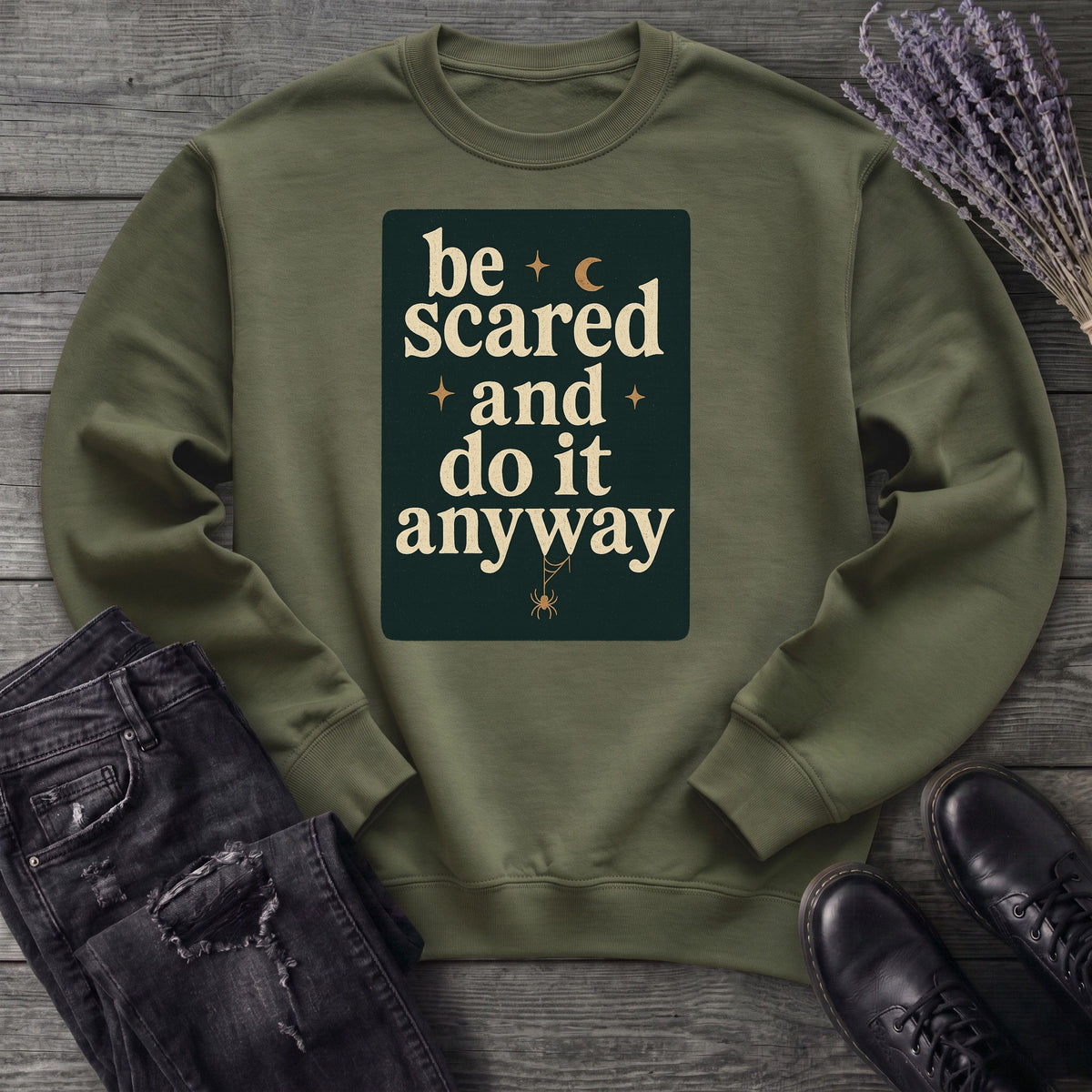 Be Scared and Do It Anyway Sweatshirt