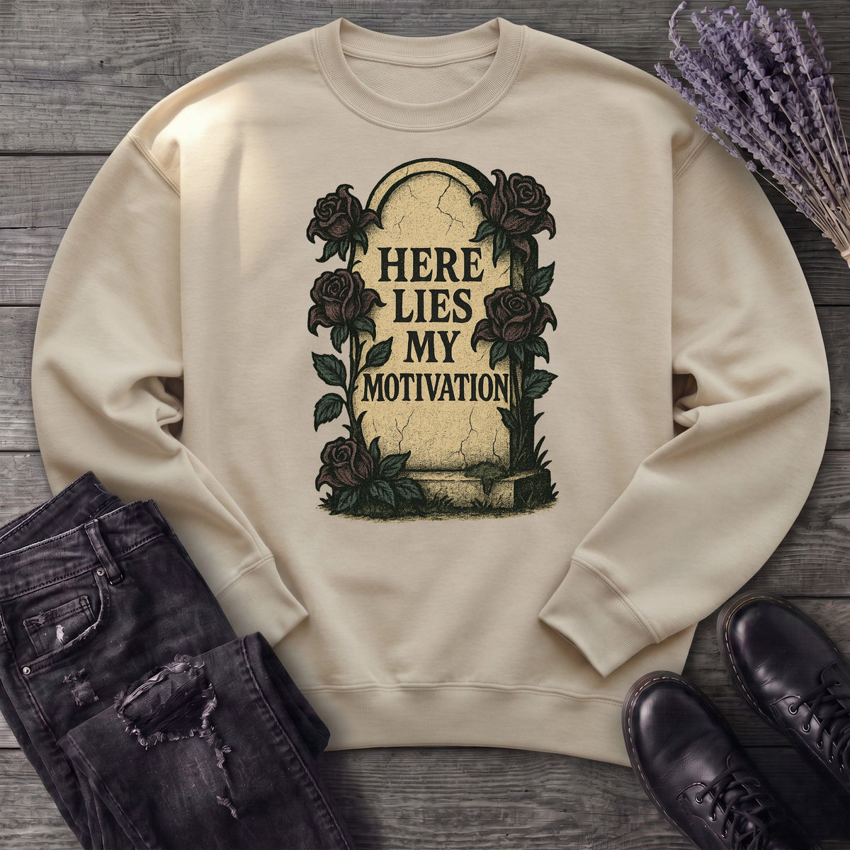 Here Lies My Motivation Sweatshirt