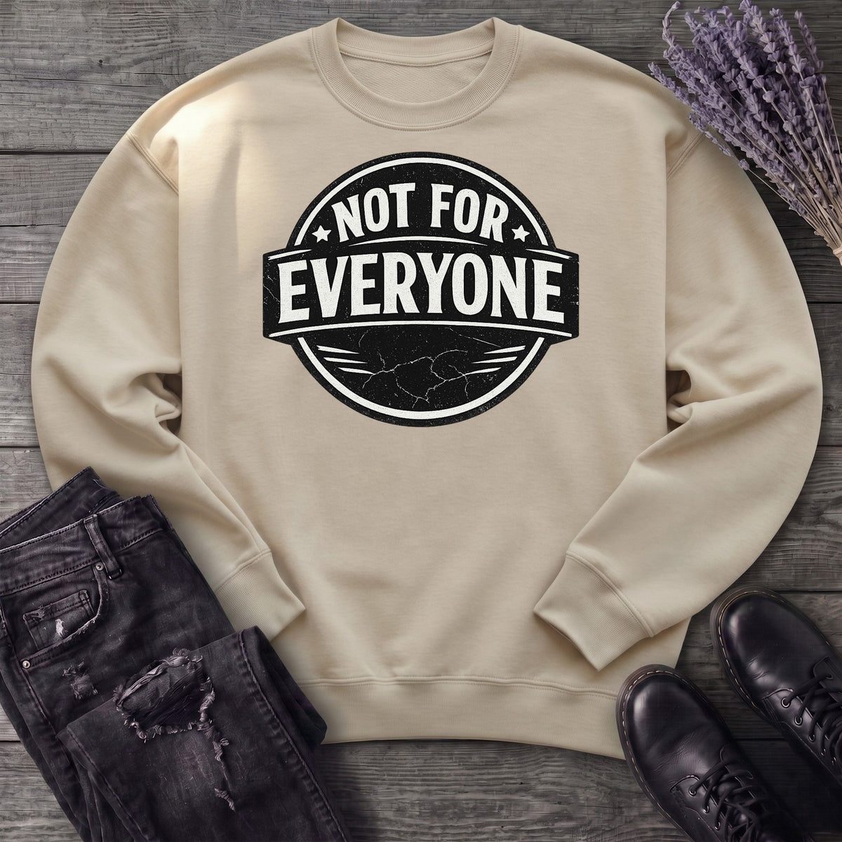 Not For Everyone Sweatshirt