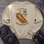 Catch Me Decomposing Sweatshirt