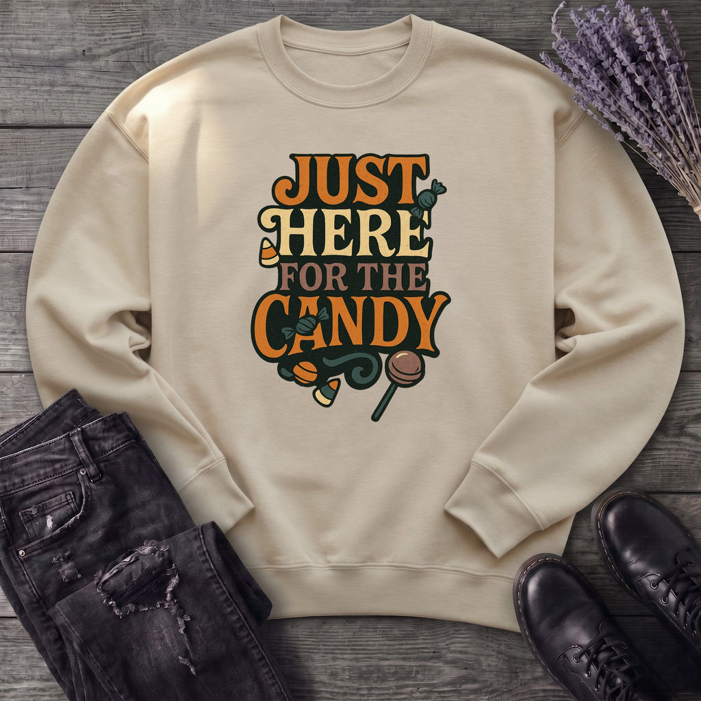 Just Here For The Candy Sweatshirt