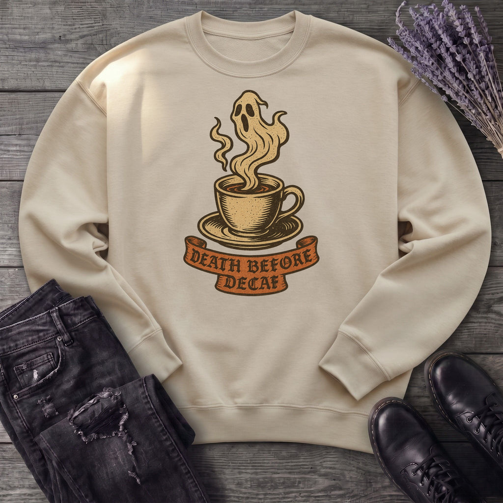 Death Before Decaf Sweatshirt