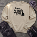 Human By Chance Feral By Choice Sweatshirt