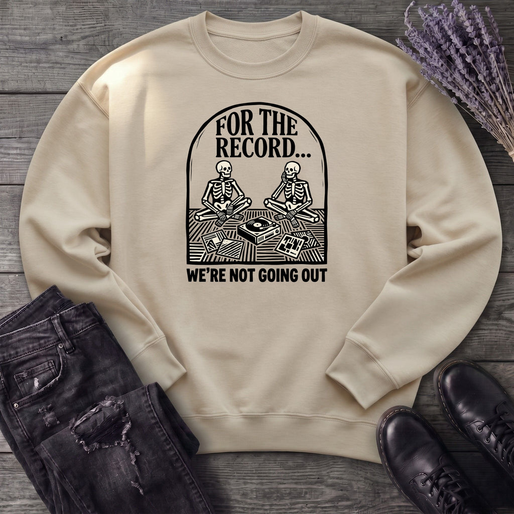 For The Record Sweatshirt