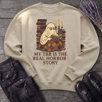 My Tbr Is The Real Horror Story Sweatshirt