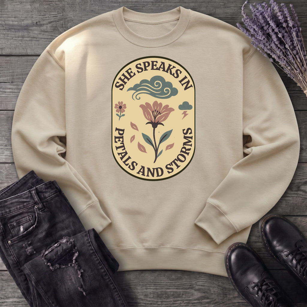 She Speaks In Petals And Storms Sweatshirt