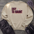 Easy To Haunt Sweatshirt