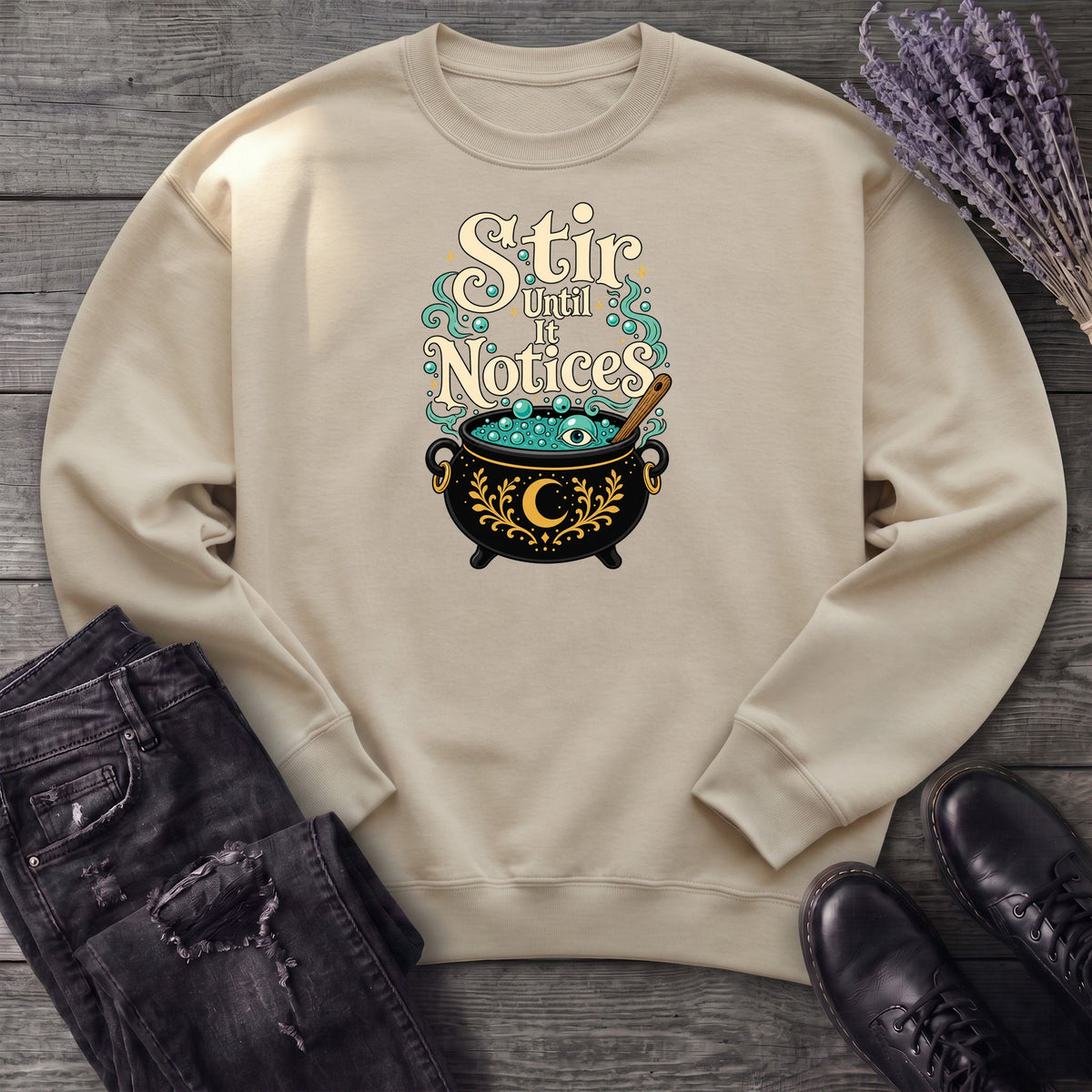 Stir Until It Notices Sweatshirt