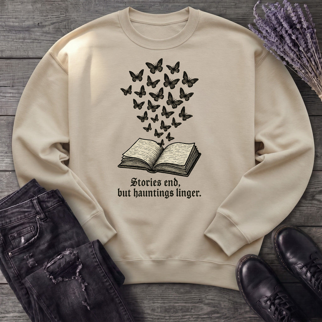 Stories End But Hautings Linger Sweatshirt