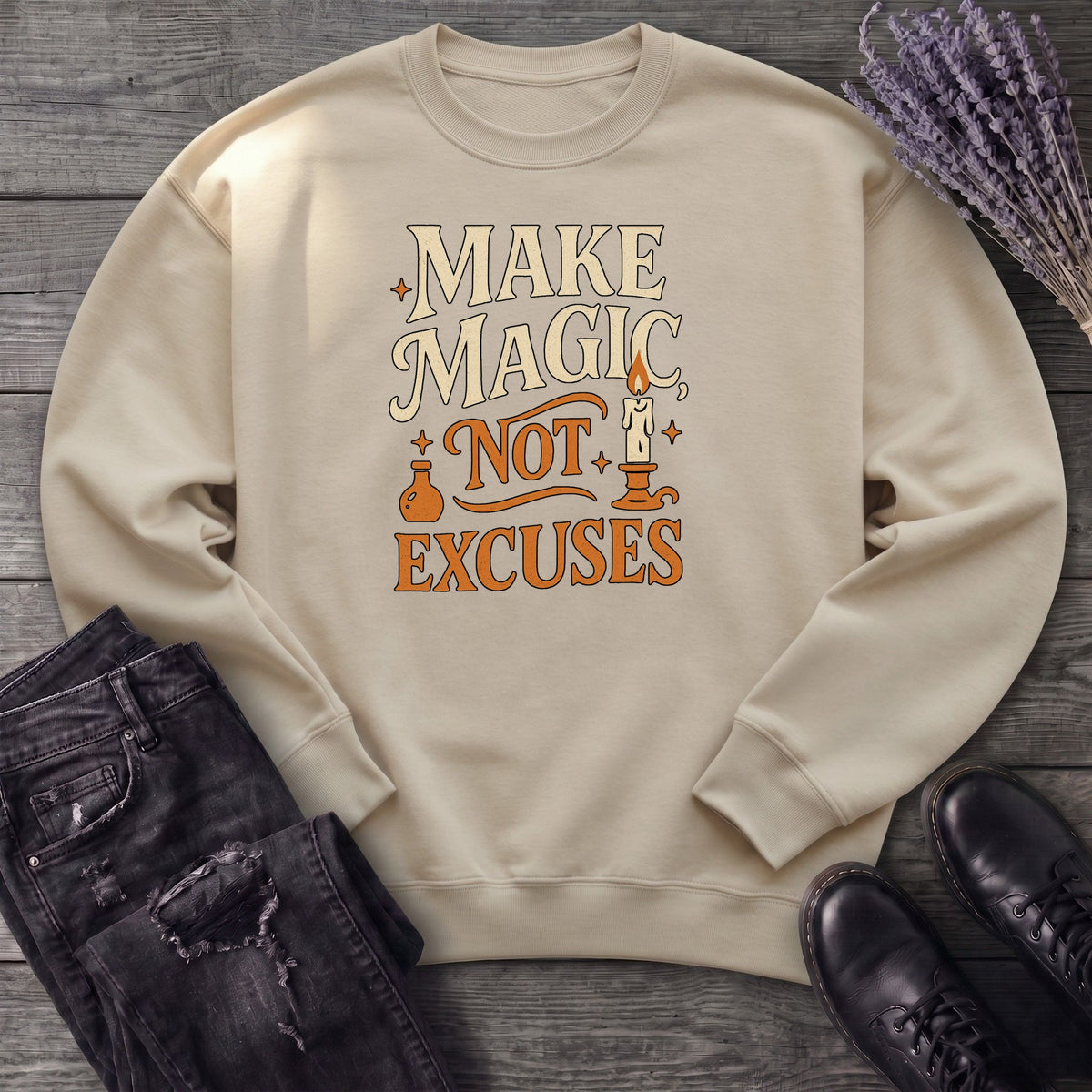 Make Magic Not Excuses Sweatshirt