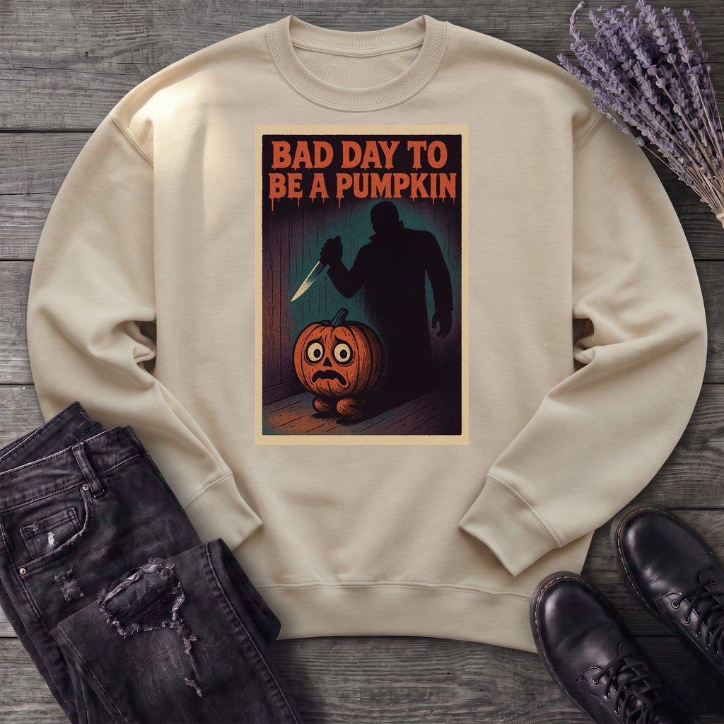 Bad Day To Be A Pumpkin Sweatshirt