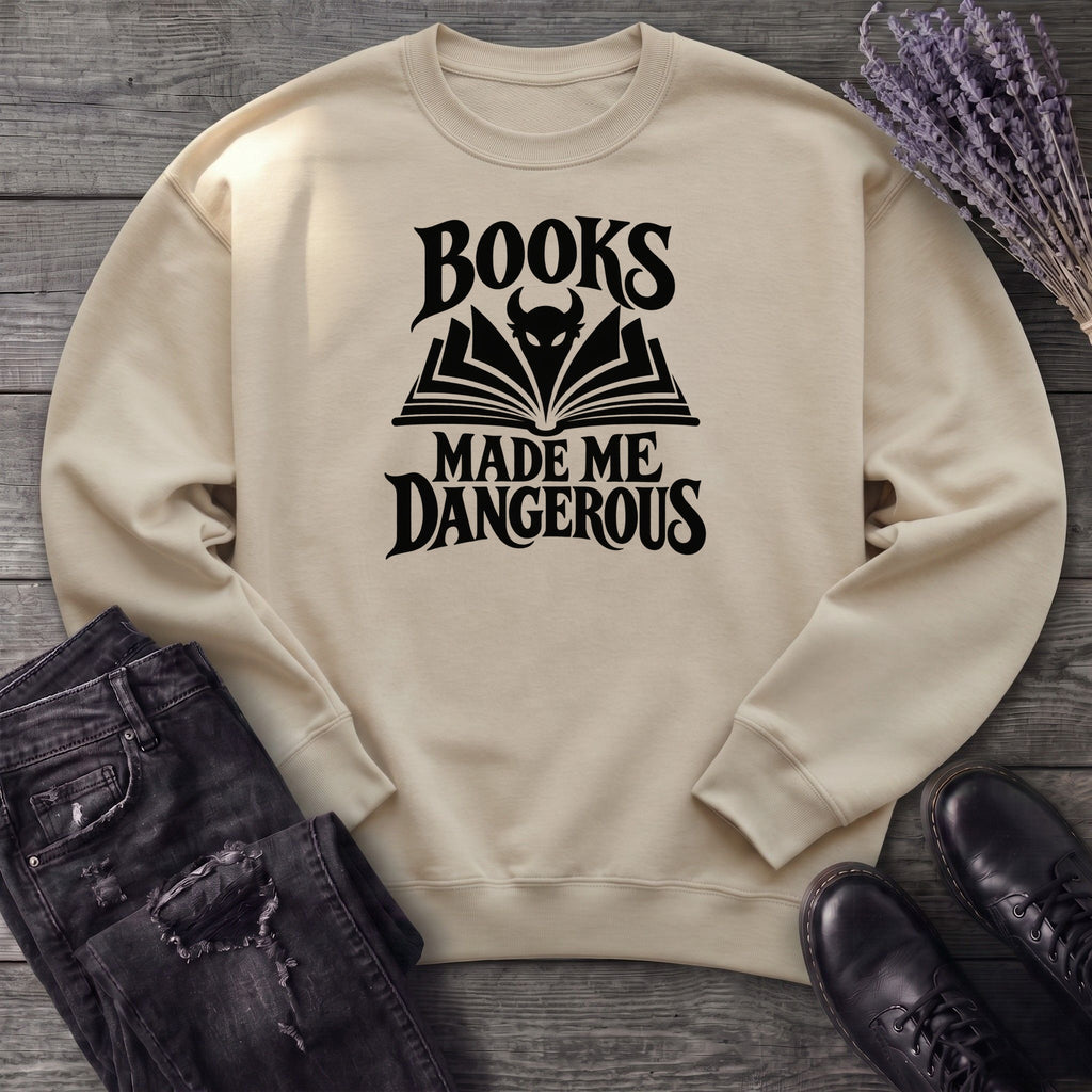 Books Made Me Dangerous Sweatshirt