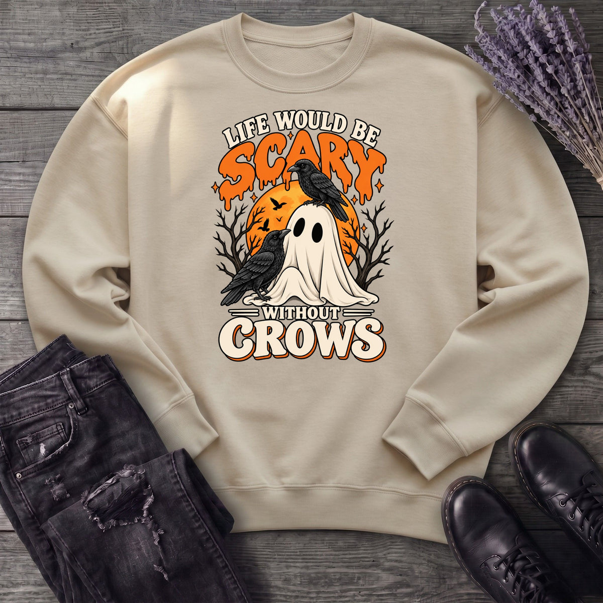 Life Would Be Scary Without Crows Sweatshirt