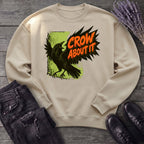 Crow About It Sweatshirt