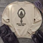 Some Reflections Never Fade Sweatshirt