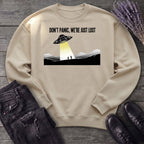 Dont Panic Were Lost Sweatshirt