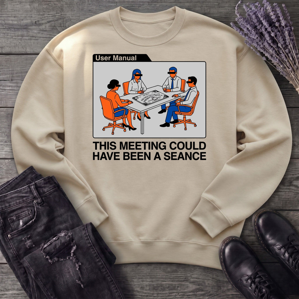 this meeting could have been a seance Sweatshirt