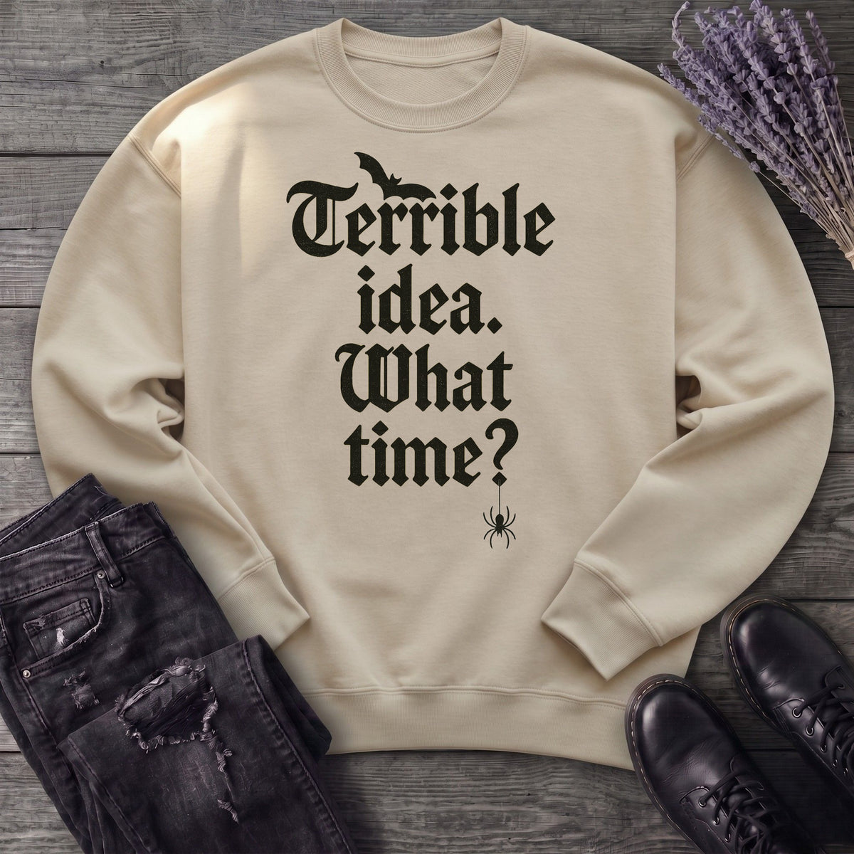 Terrible Idea What Time Sweatshirt