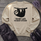 Im Not Lazy Im Energy Efficient Sweatshirt