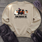 Murder With Intent To Treat Sweatshirt